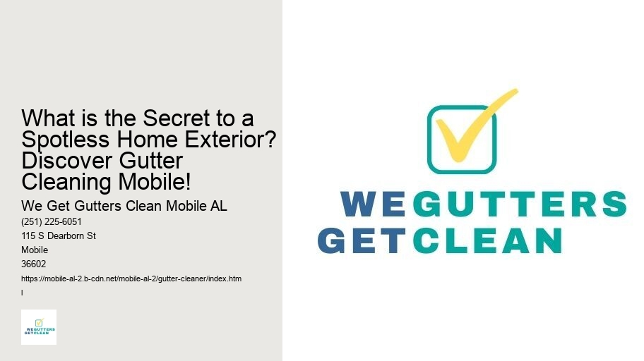 What is the Secret to a Spotless Home Exterior? Discover Gutter Cleaning Mobile!